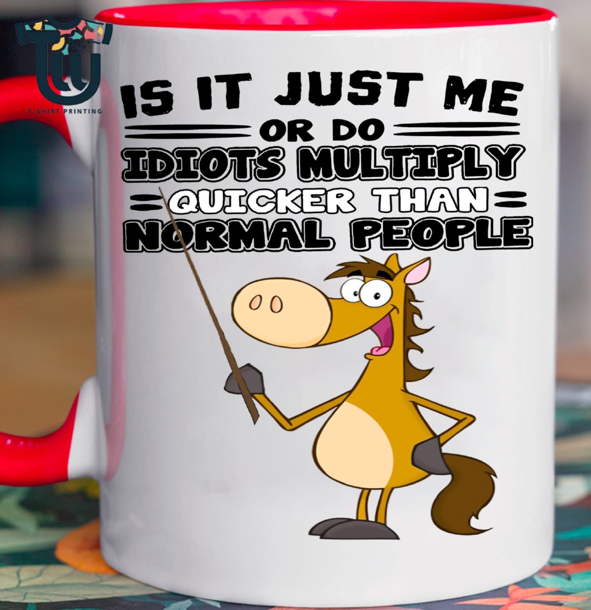 Is It Just Me Or Do Idiots Horse Mug Coffee Mugs Is It Just Me Or Do Idiots Horse Mug Coffee Mugs