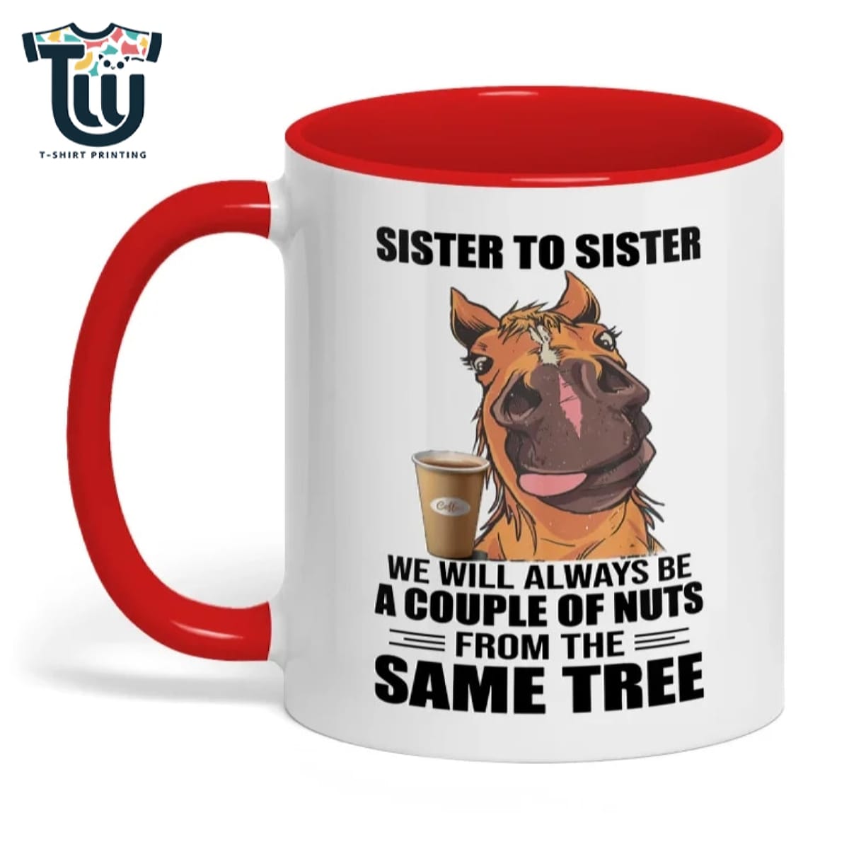 Sister To Sister We Will Always Be Couple Horse Mug Ceramic Mugs Sister To Sister We Will Always Be Couple Horse Mug Ceramic Mugs
